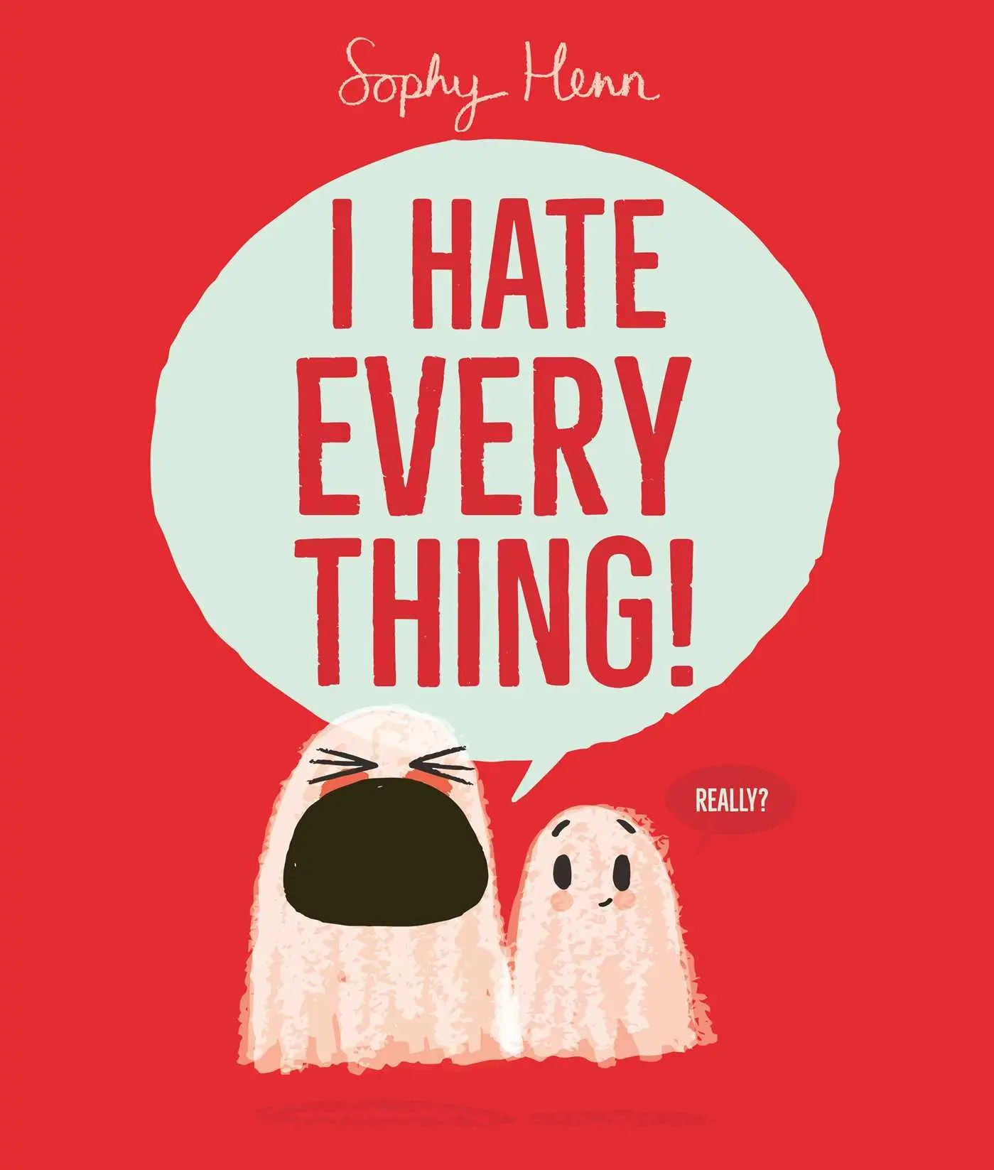 Cover: 9781398526792 | I Hate Everything | Sophy Henn | Taschenbuch | 32 S. | Englisch | 2025