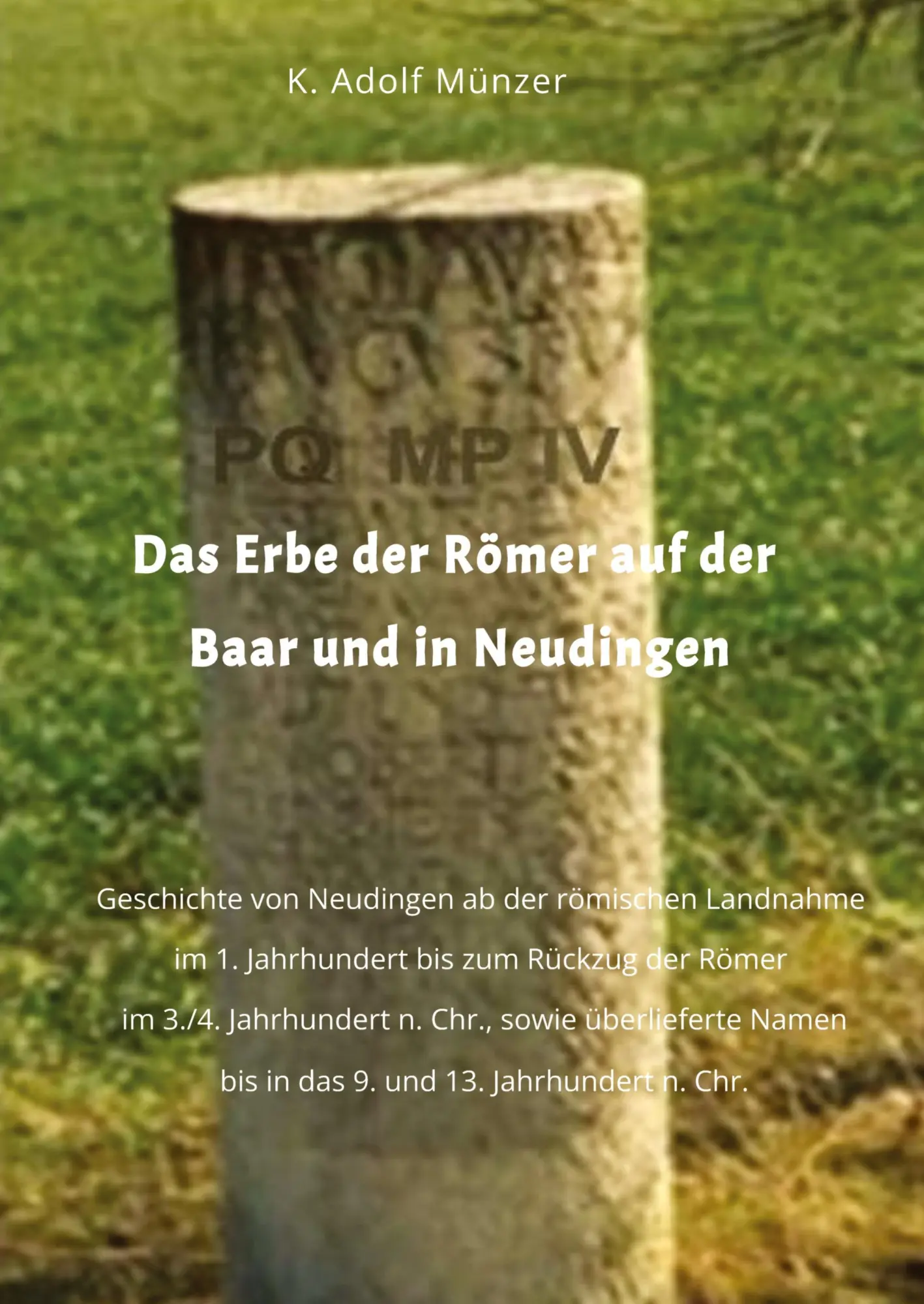 Cover: 9783347696792 | Das Erbe der Römer auf der Baar und in Neudingen | K. Adolf Münzer
