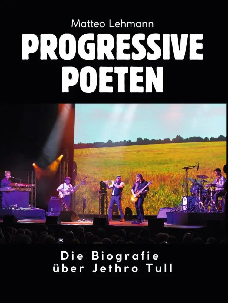 Cover: 9783695326792 | Progressive Poeten | Die Biografie über Jethro Tull. Komplett in Farbe