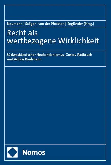 Cover: 9783756016792 | Recht als wertbezogene Wirklichkeit | Ulfrid Neumann (u. a.) | Buch