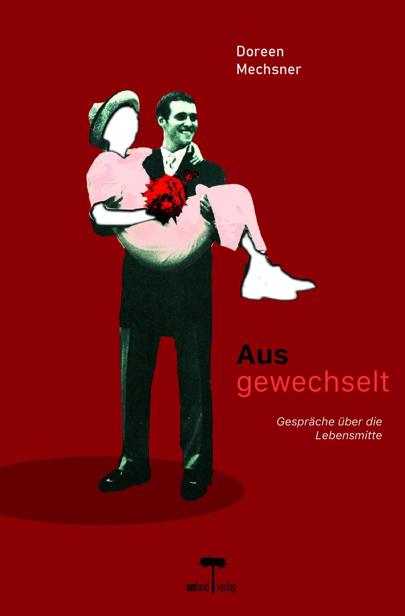 Cover: 9783982736792 | Ausgewechselt | Gespräche über die Lebensmitte | Doreen Mechsner