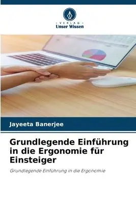 Cover: 9786205726792 | Grundlegende Einführung in die Ergonomie für Einsteiger | Banerjee