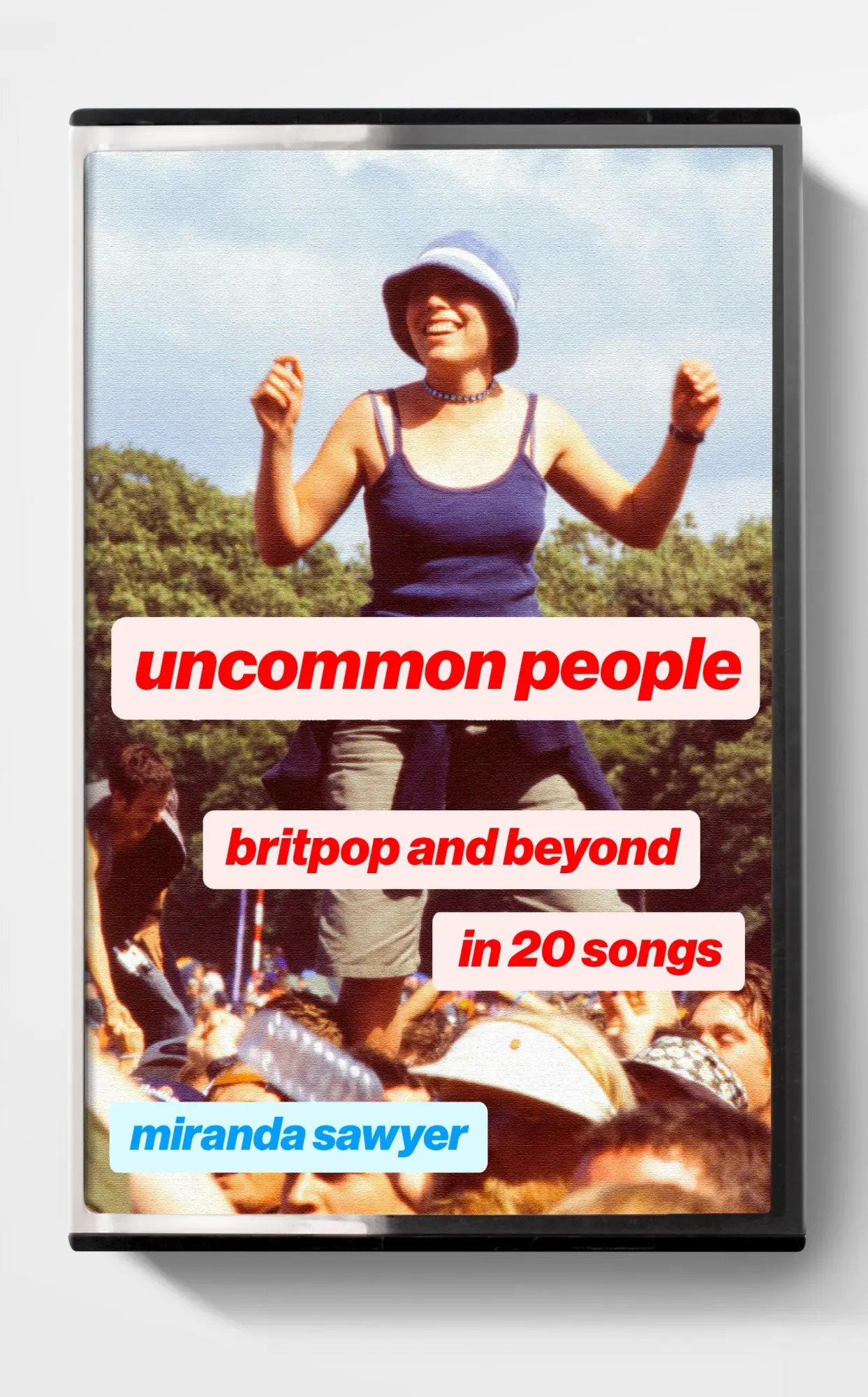 Cover: 9781399816892 | Uncommon People | Britpop and Beyond in 20 Songs | Miranda Sawyer