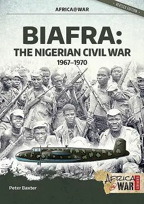 Cover: 9781912866892 | Biafra | The Nigerian Civil War, 1967-1970 | Peter Baxter | Buch