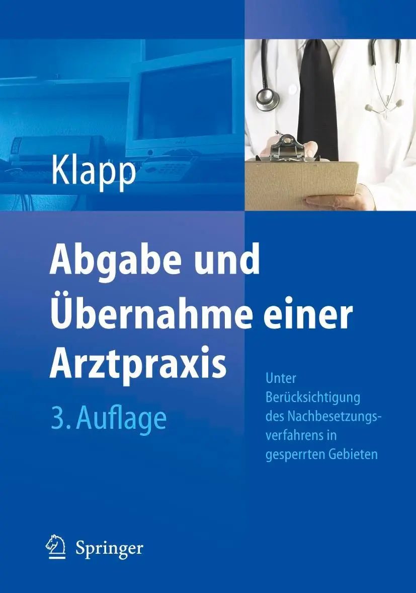 Cover: 9783540256892 | Abgabe und Übernahme einer Arztpraxis | Eckhard Klapp | Buch | xvi Cover: 9783540256892 | Abgabe und Übernahme einer Arztpraxis | Eckhard Klapp | Buch | xvi