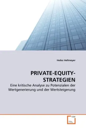 Cover: 9783639286892 | PRIVATE-EQUITY-STRATEGIEN | Heiko Hellmeyer | Taschenbuch | Deutsch