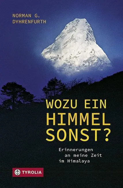 Cover: 9783702236892 | Wozu ein Himmel sonst? | Erinnerungen an meine Zeit im Himalaya | Buch