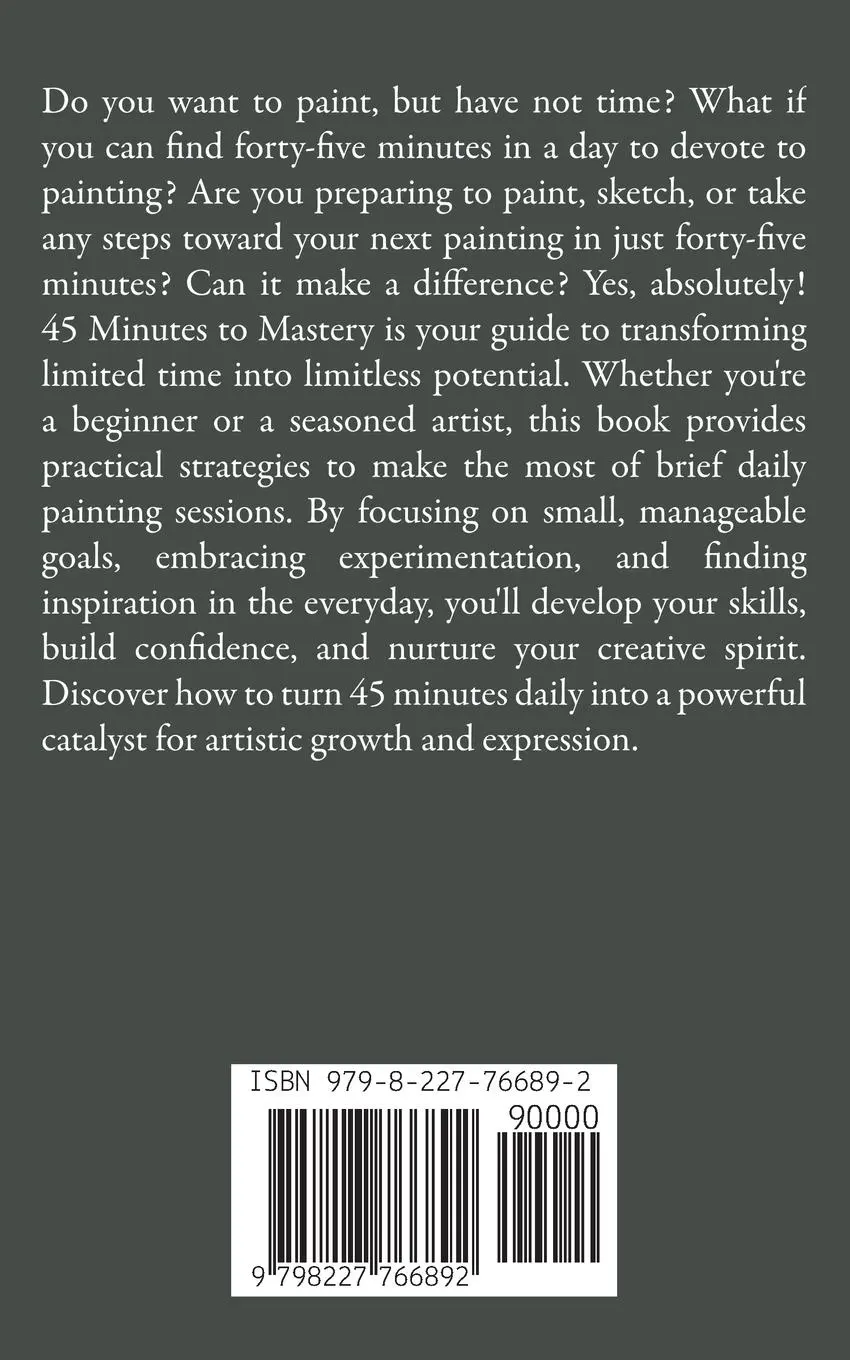 Rückseite: 9798227766892 | 45 Minutes to Mastery | Malcolm Dewey | Taschenbuch | Englisch | 2024