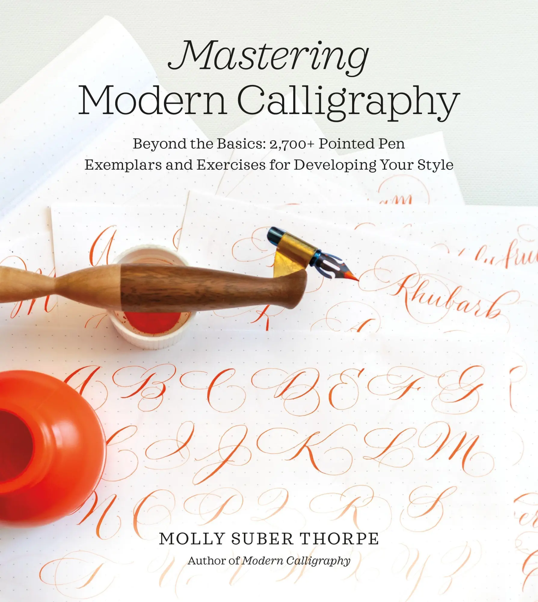 Cover: 9781250206992 | Mastering Modern Calligraphy | Molly Suber Thorpe | Taschenbuch | 2019