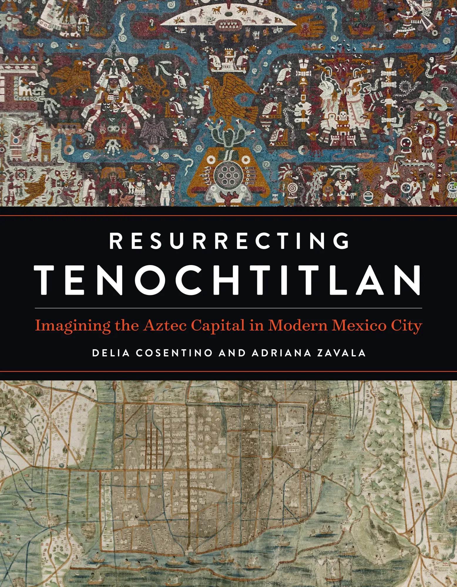 Cover: 9781477326992 | Resurrecting Tenochtitlan – Imagining the Aztec Capital in Modern...