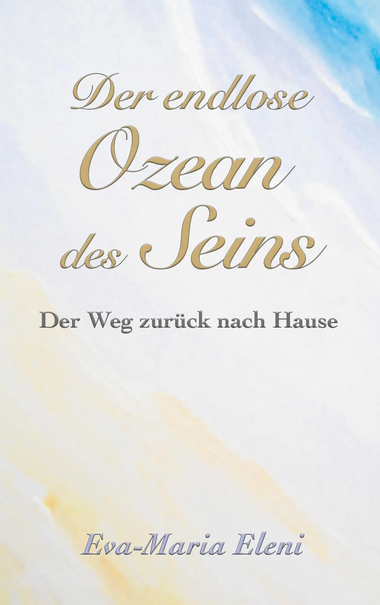 Cover: 9783757846992 | Der endlose Ozean des Seins | Der Weg zurück nach Hause | Eleni | Buch