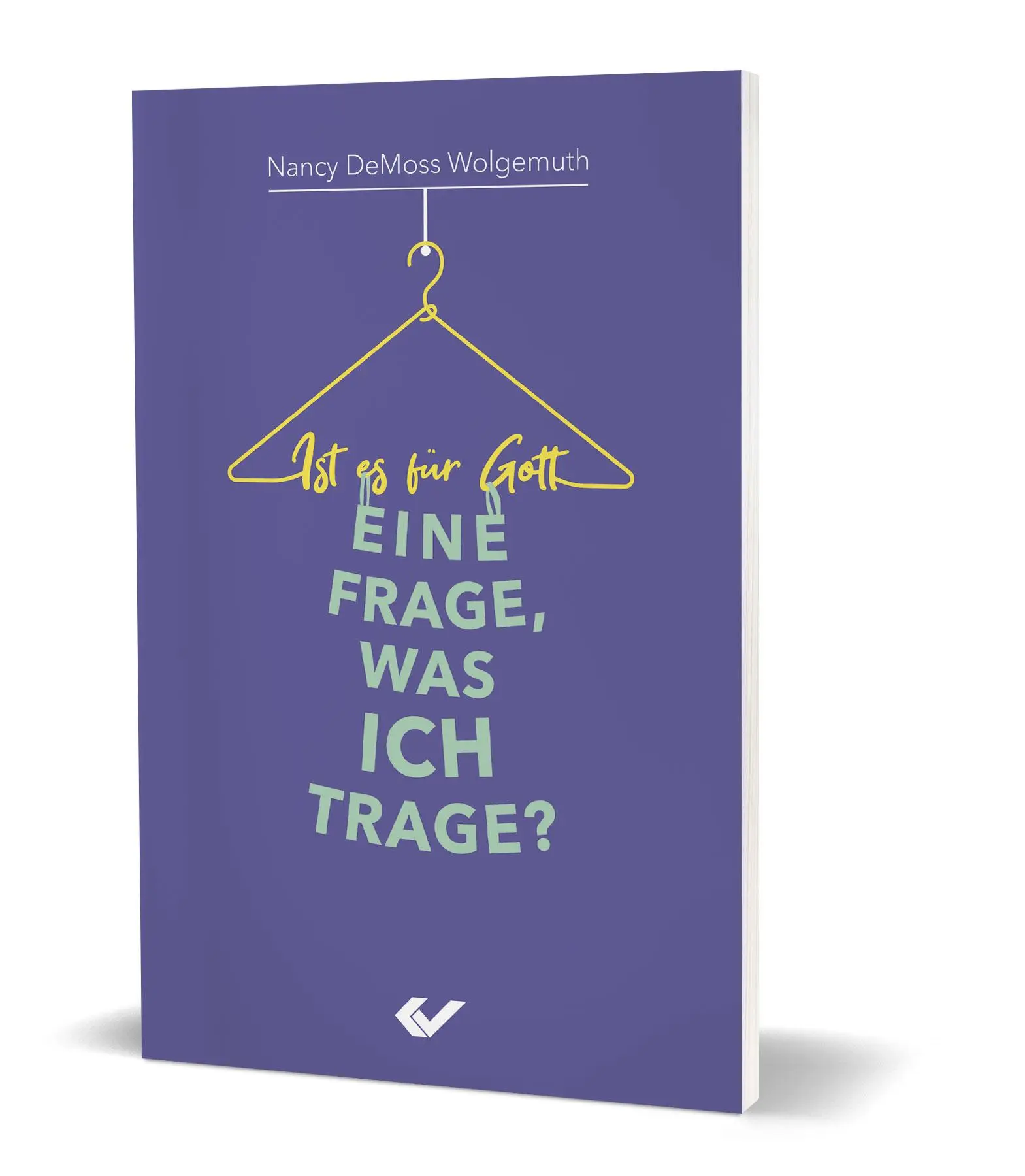 Cover: 9783863536992 | Ist es für Gott eine Frage, was ich trage? | Nancy DeMoss Wolgemuth