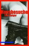 Cover: 9783935596992 | Hausbesuche | Roman | Tim Steiger | Taschenbuch | Deutsch | 2006