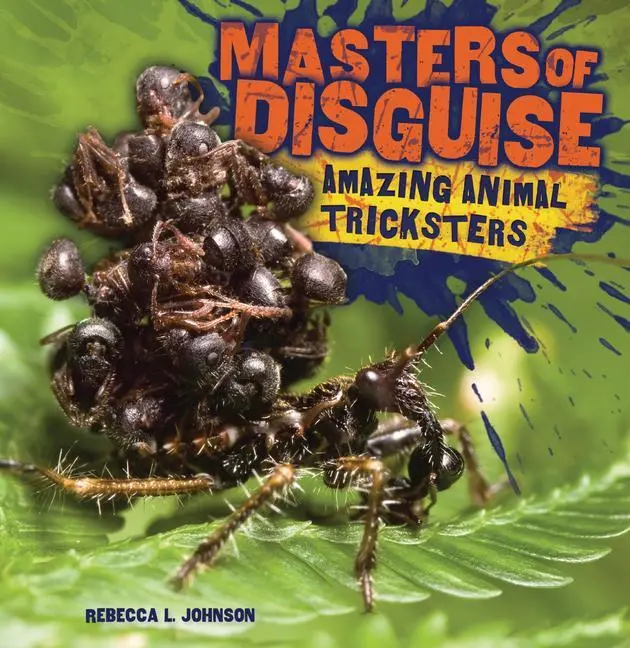 Cover: 9781728467092 | Masters of Disguise | Amazing Animal Tricksters | Rebecca L. Johnson