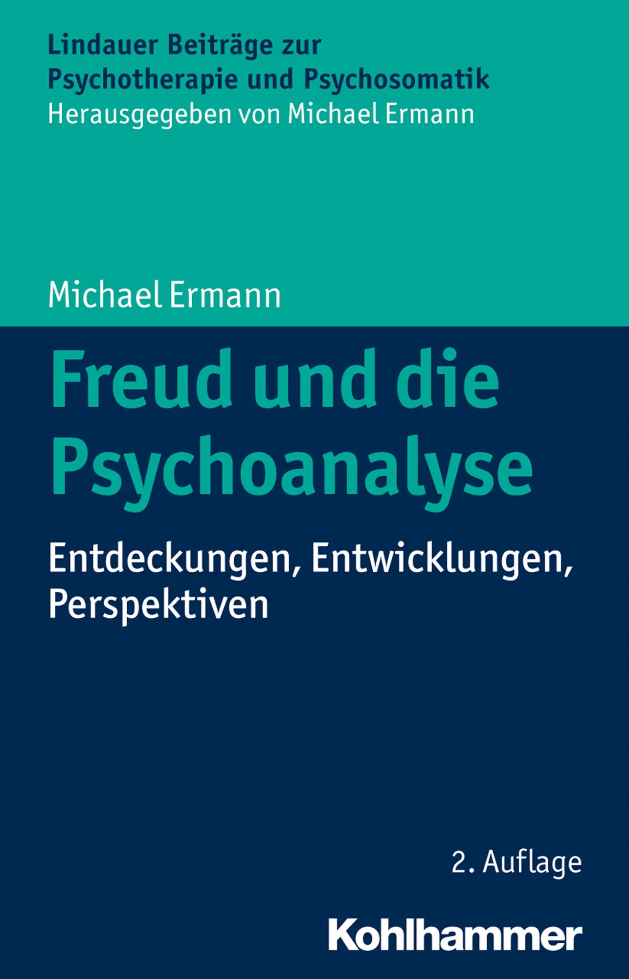 Cover: 9783170257092 | Freud und die Psychoanalyse | Michael Ermann | Taschenbuch | 131 S.