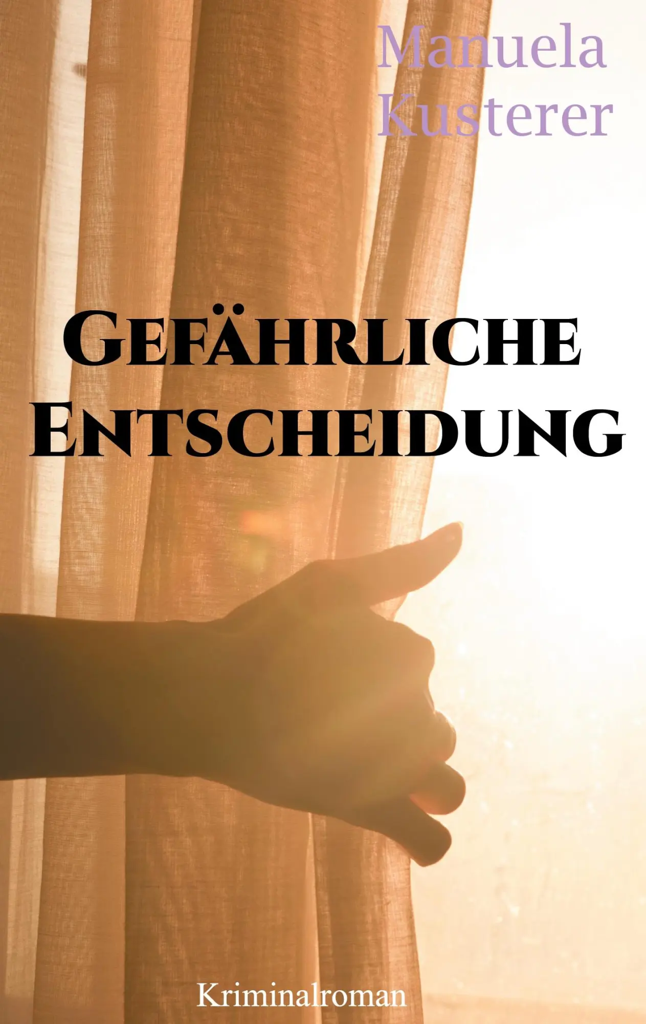 Cover: 9783751937092 | Gefährliche Entscheidung | Manuela Kusterer | Taschenbuch | 308 S.