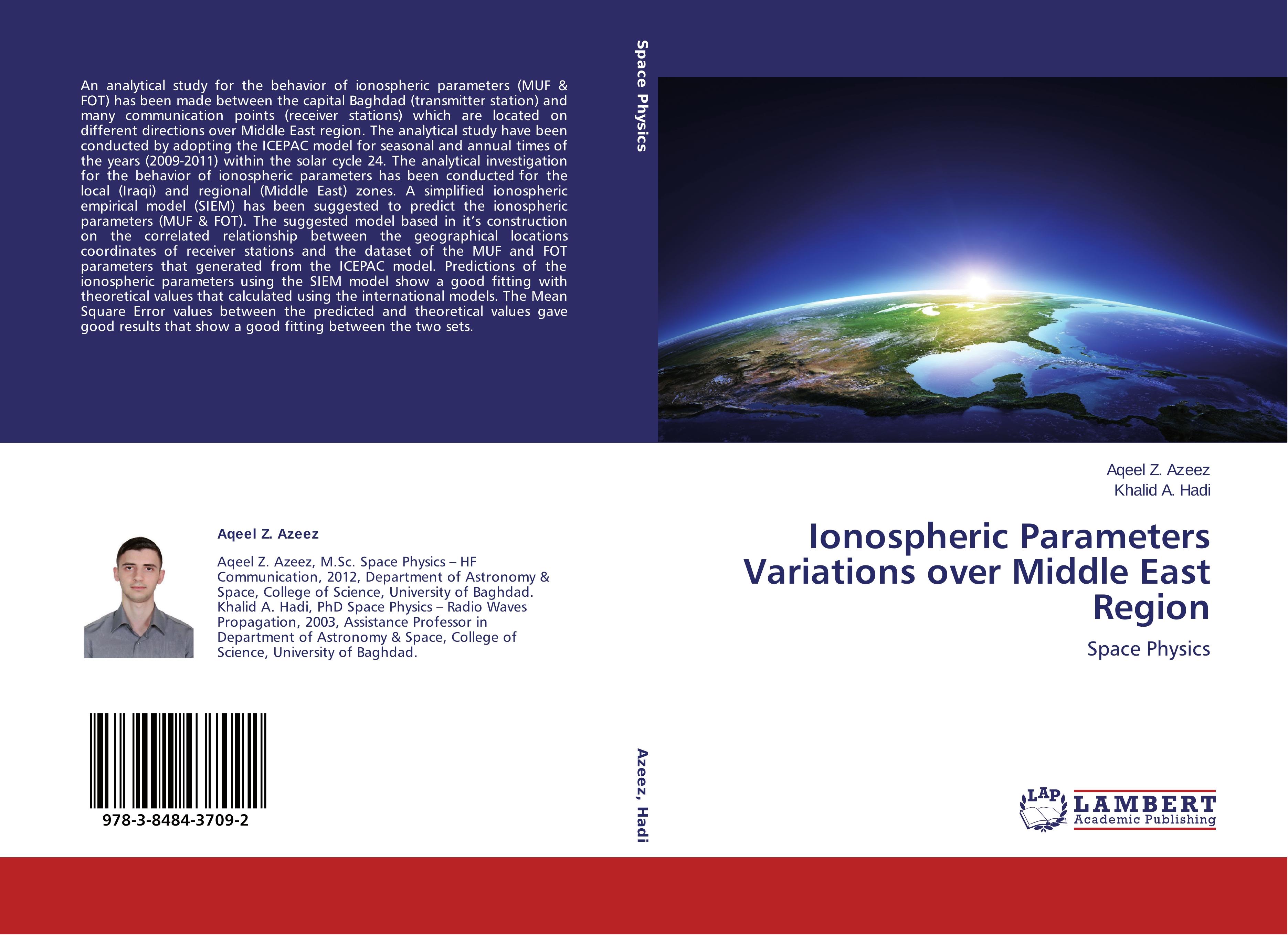 Ionospheric Parameters Variations over Middle East Region | Space Physics | Aqeel Z. Azeez (u. a.) | Taschenbuch | Paperback | 112 S. | Englisch | 2014 | LAP LAMBERT Academic Publishing - Azeez, Aqeel Z.