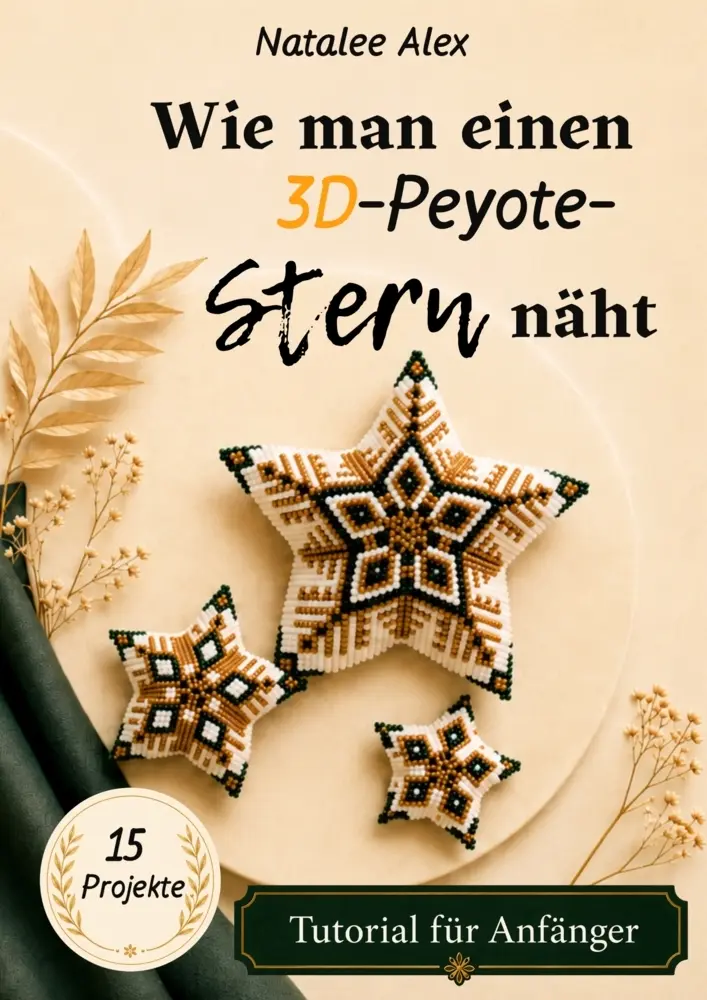 Cover: 9783912857092 | Wie man einen 3D-Peyote-Stern näht | Natalee Alex | Taschenbuch