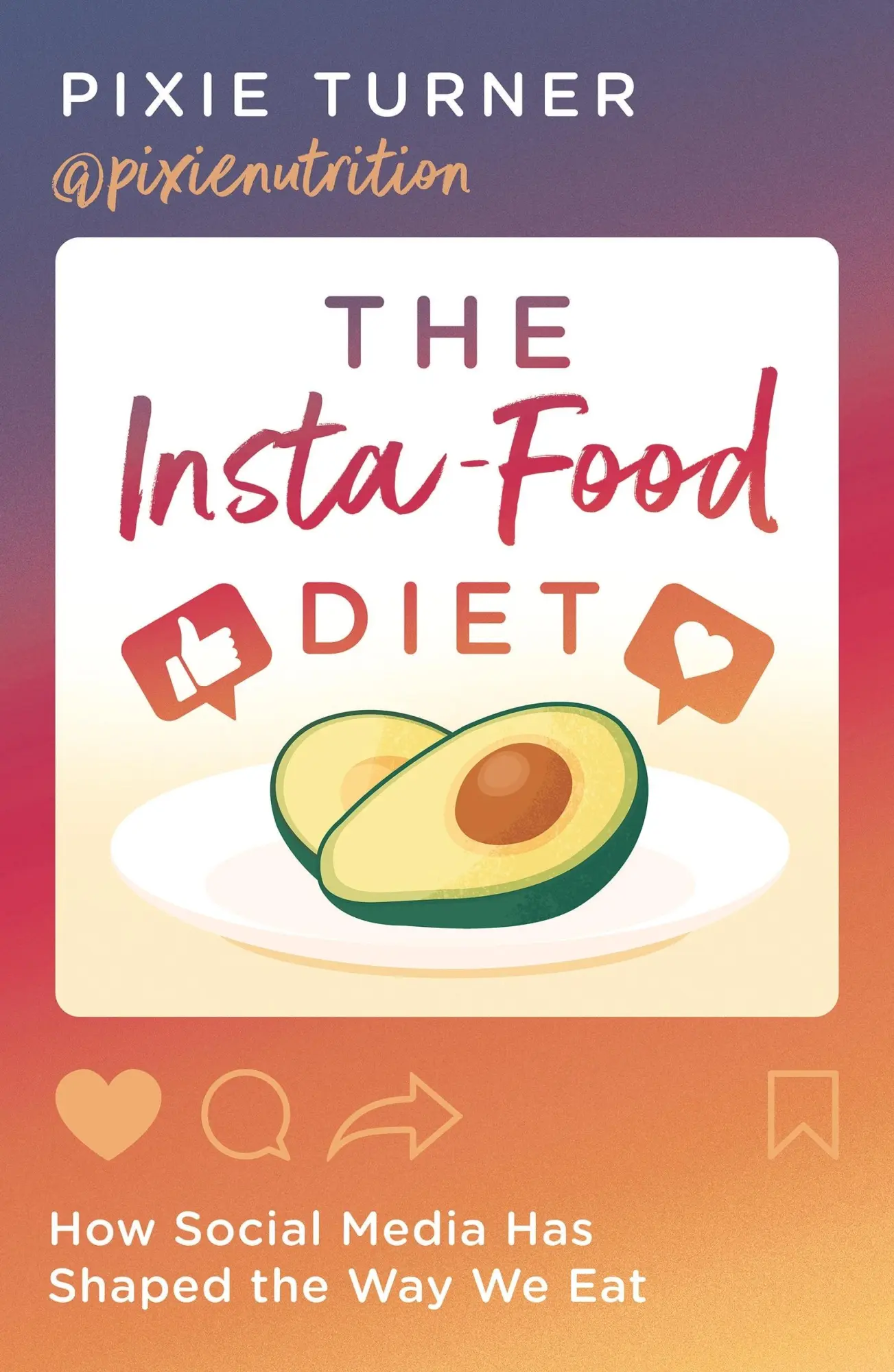 Cover: 9781788547192 | The Insta-Food Diet | How Social Media has Shaped the Way We Eat