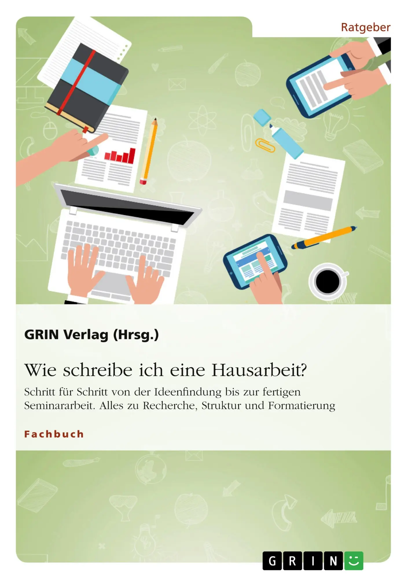Cover: 9783668247192 | Wie schreibe ich eine Hausarbeit? Schritt für Schritt von der...