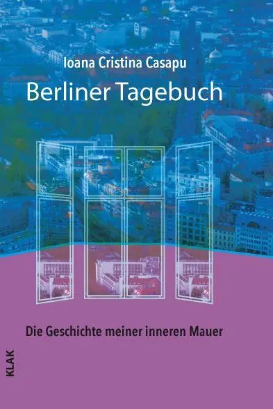 Cover: 9783911617192 | Berliner Tagebuch | Ioana Cristina Casapu | Taschenbuch | 134 S.