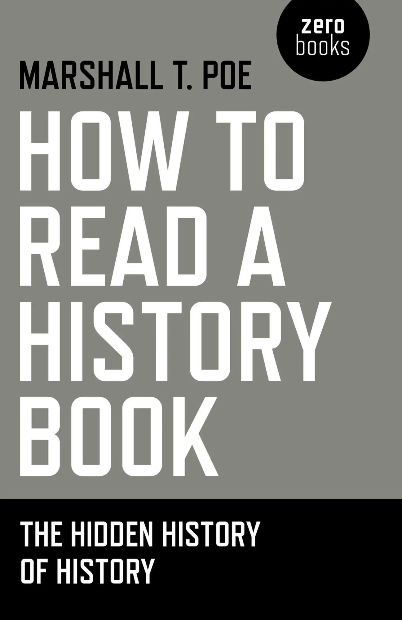 Cover: 9781780997292 | How to Read a History Book - The Hidden History of History | Poe