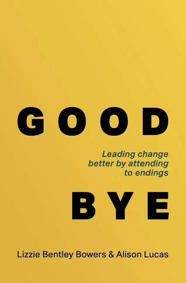 Cover: 9781788607292 | Good Bye | Leading change better by attending to endings | Taschenbuch