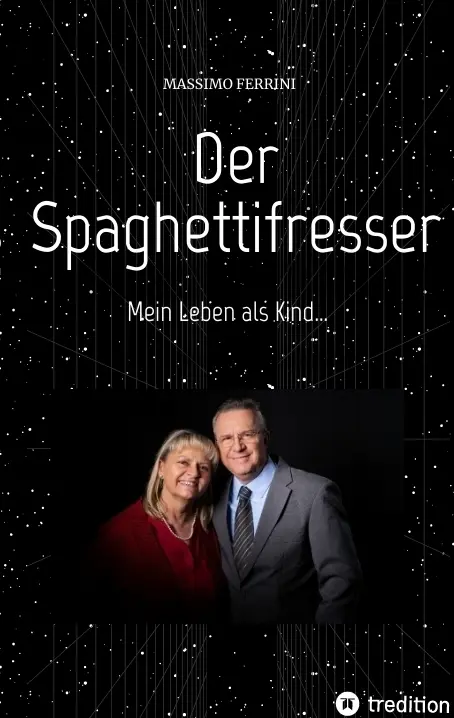 Cover: 9783347547292 | Der Spaghettifresser | Mein Leben als Kind | Massimo Ferrini | Buch
