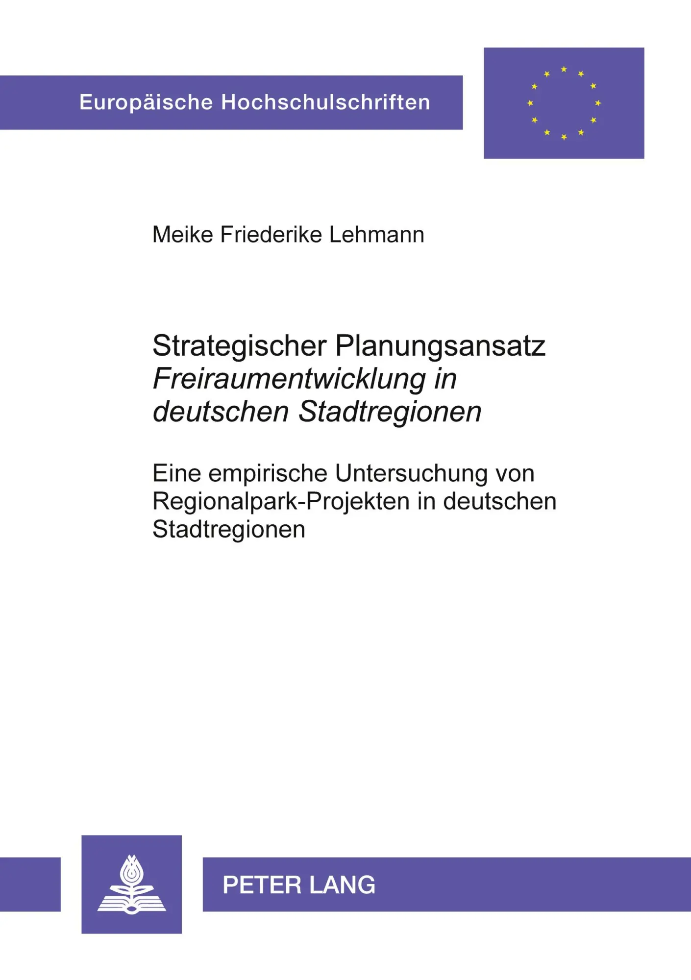 Cover: 9783631507292 | Strategischer Planungsansatz- 'Freiraumentwicklung in deutschen...