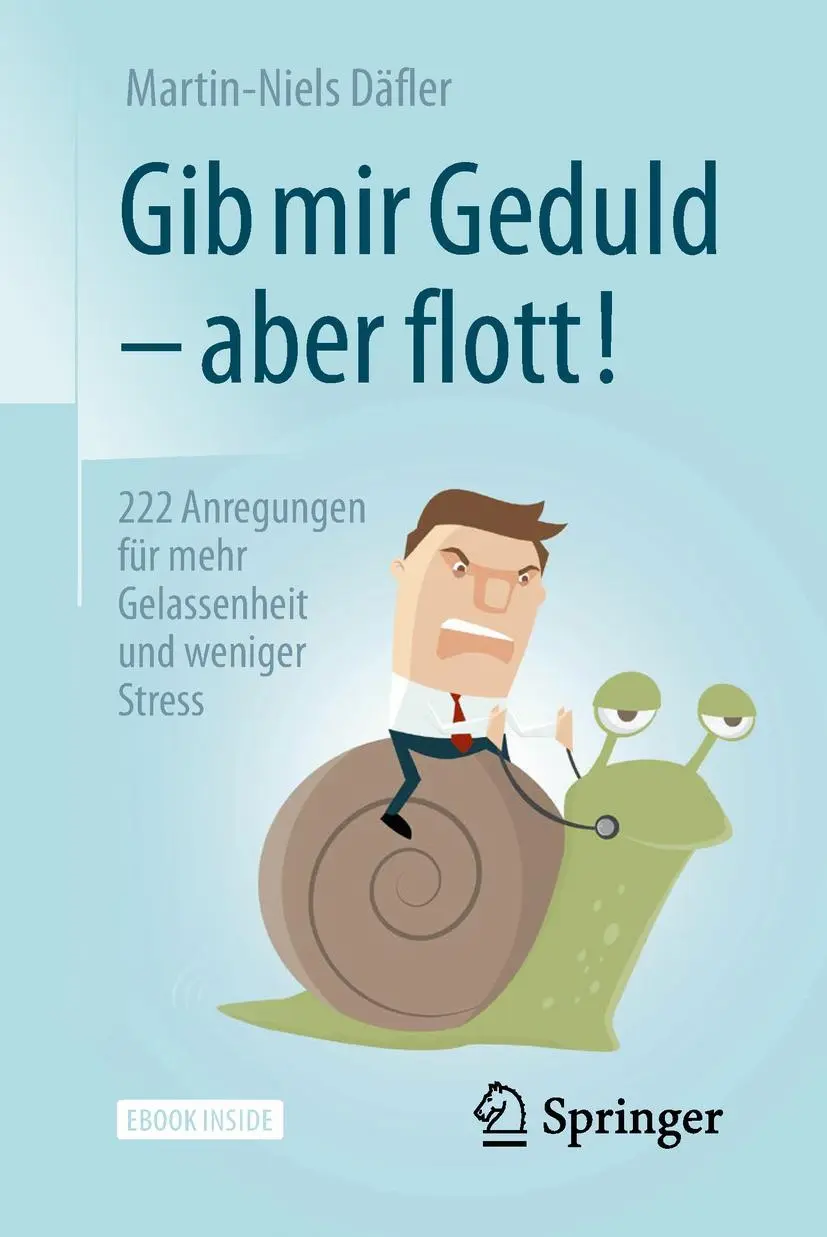 Cover: 9783658197292 | Gib mir Geduld - aber flott! | Martin-Niels Däfler | Taschenbuch | XVI