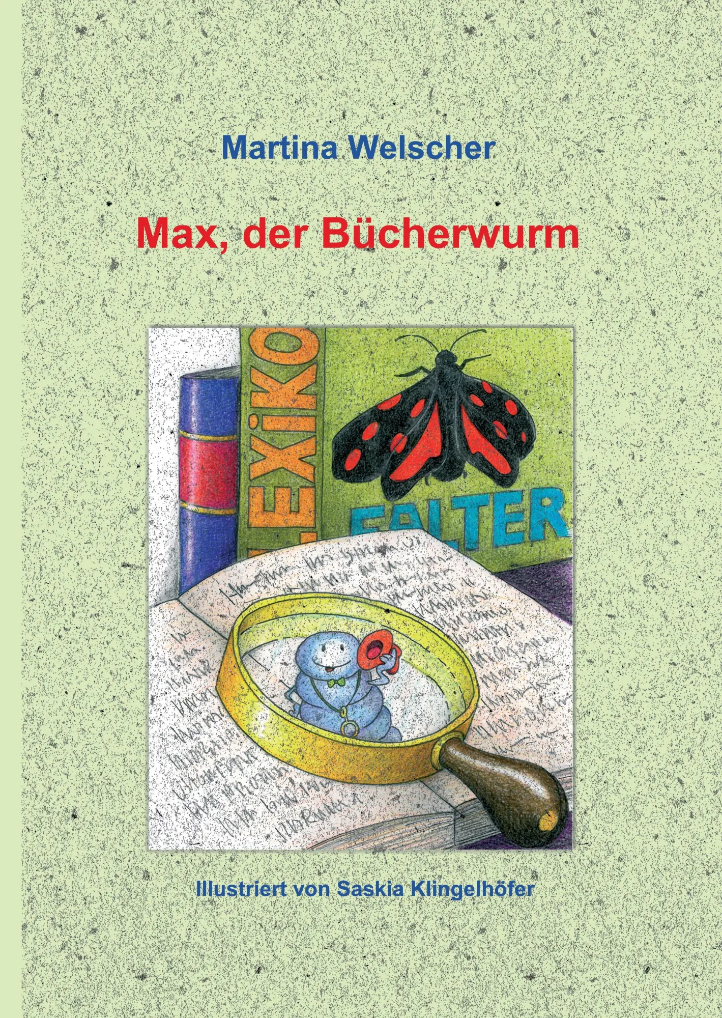 Cover: 9783734567292 | Max, der Bücherwurm | Martina Welscher | Buch | 160 S. | Deutsch