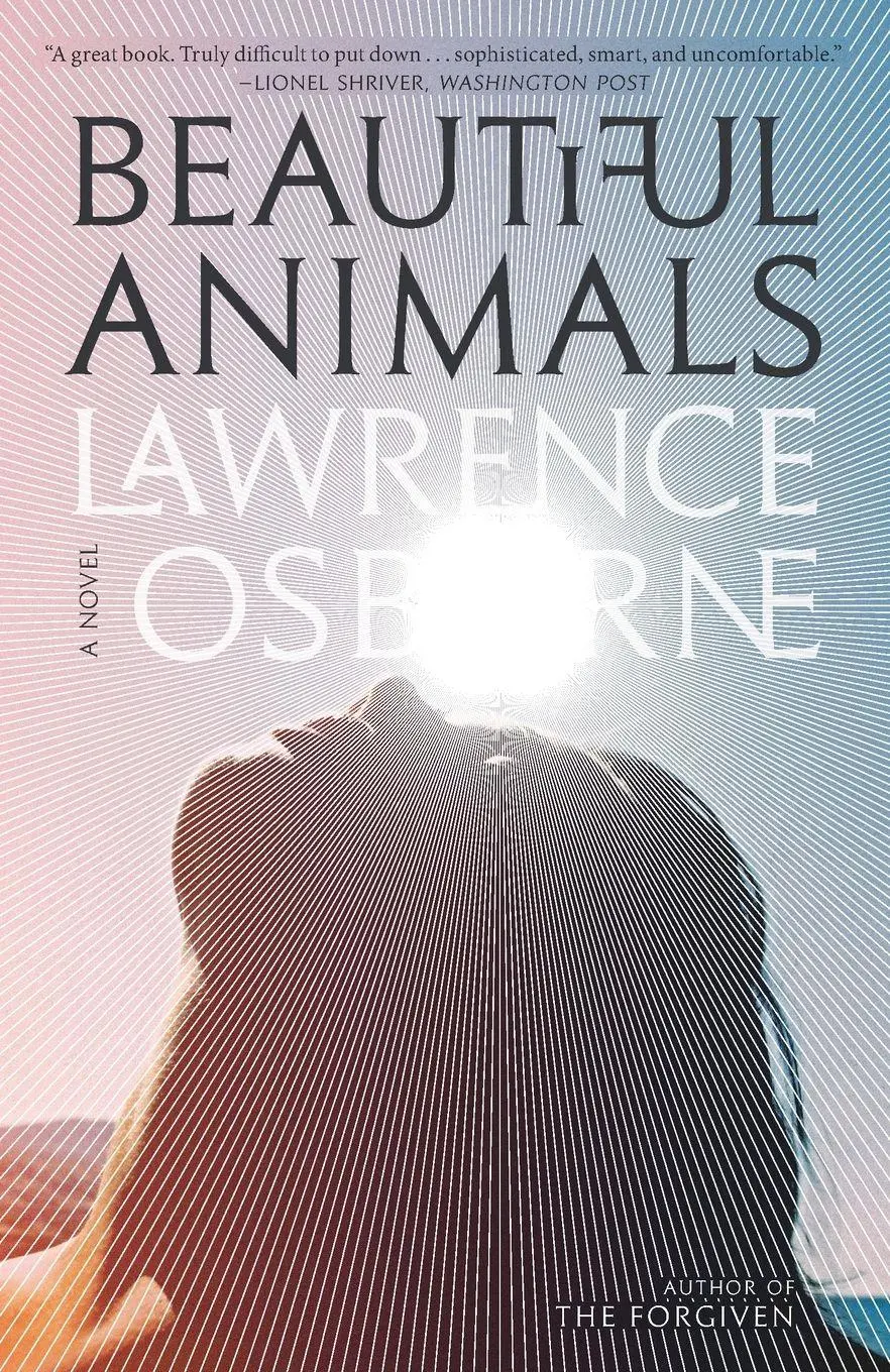 Cover: 9780553447392 | Beautiful Animals | A Novel | Lawrence Osborne | Taschenbuch | 2018