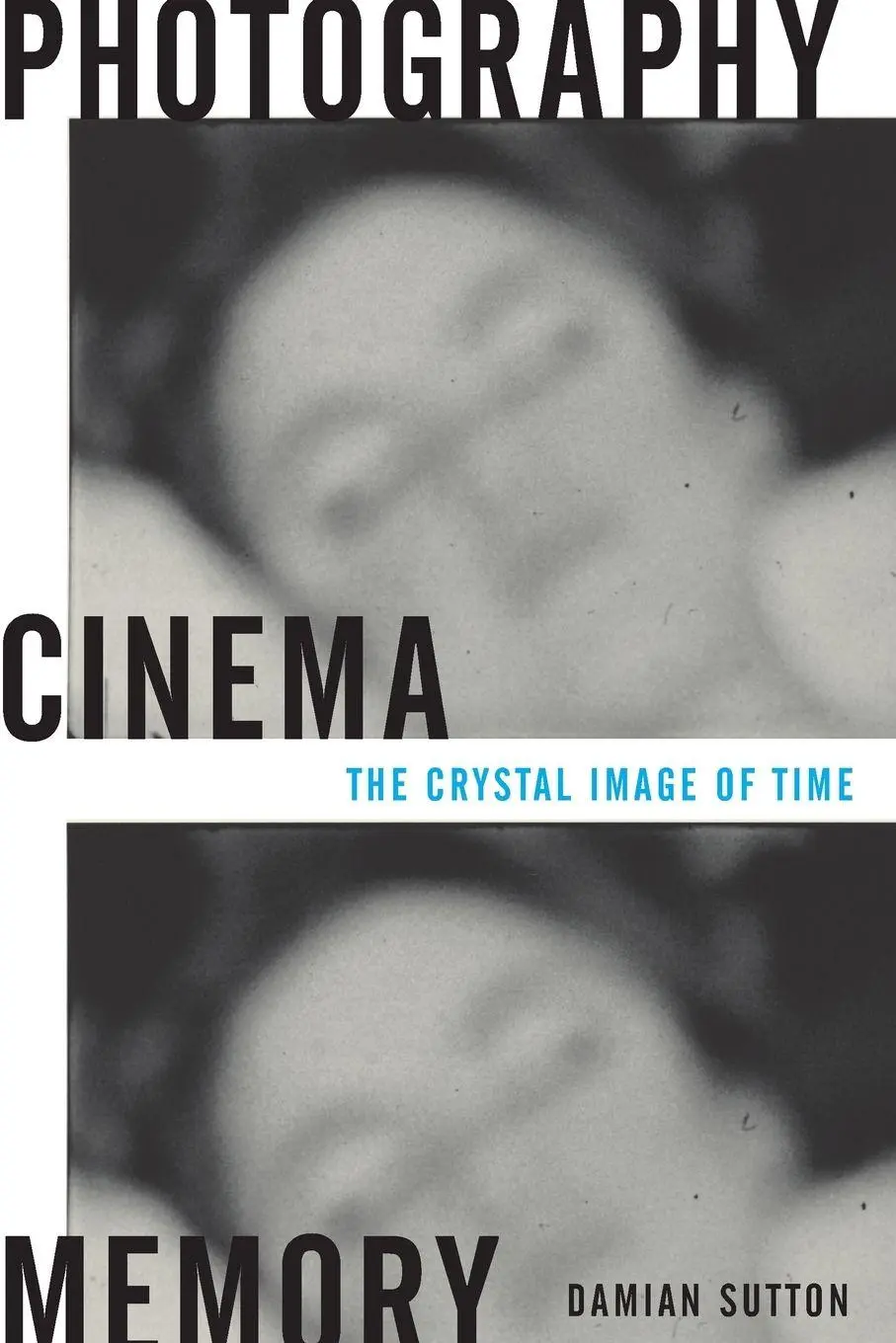 Cover: 9780816647392 | Photography, Cinema, Memory | The Crystal Image of Time | Sutton