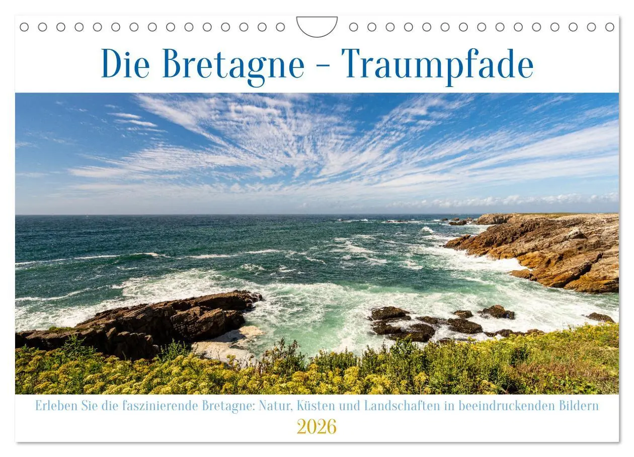 Cover: 9783457357392 | Die Bretagne - Traumpfade (Wandkalender 2026 DIN A4 quer), CALVENDO...
