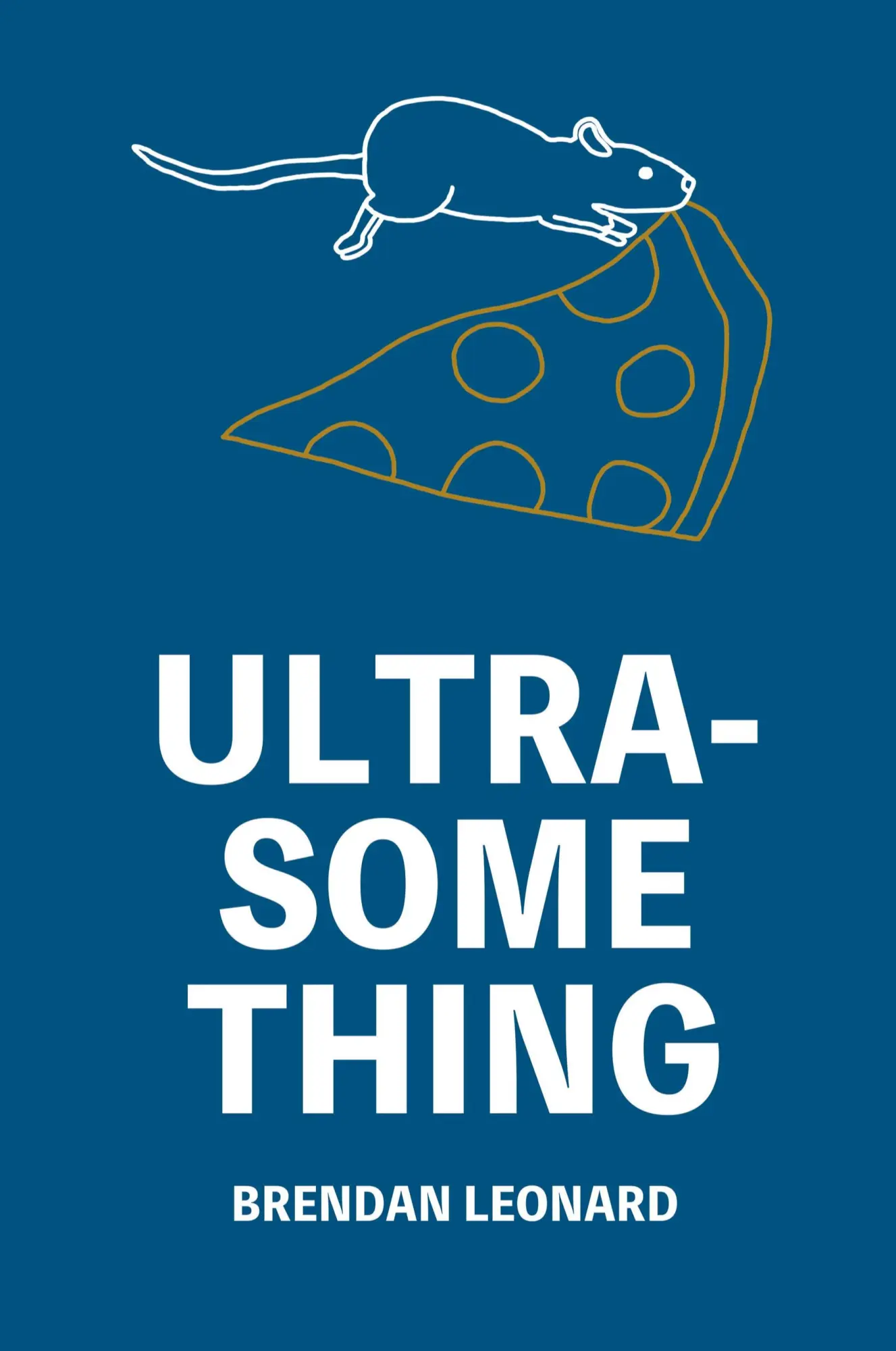 Cover: 9798990227392 | Ultra-Something | Brendan Leonard | Taschenbuch | Englisch | 2024