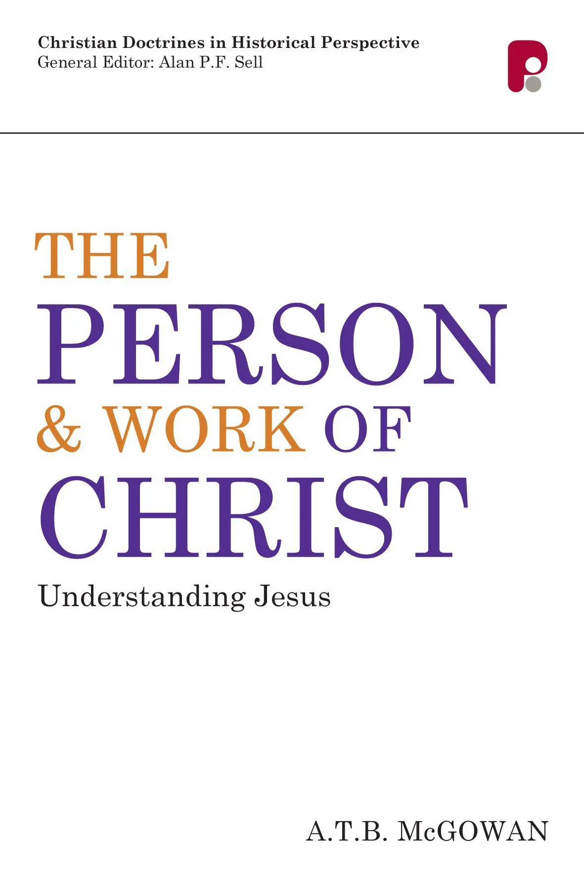 Cover: 9781842277492 | Person and Work of Christ | Understanding Jesus | A T B McGowan | Buch