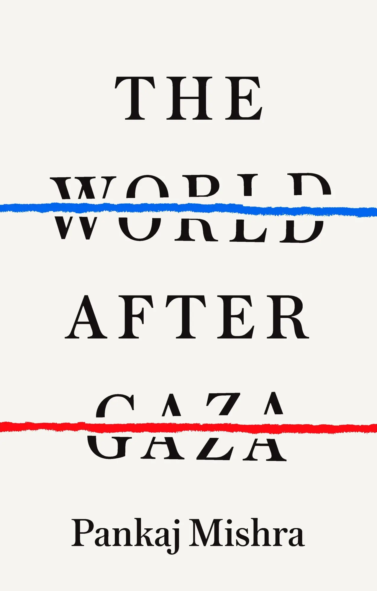 Cover: 9781911717492 | The World After Gaza | Pankaj Mishra | Buch | 304 S. | Englisch | 2025