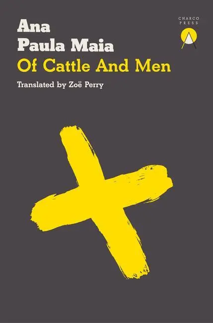 Cover: 9781913867492 | Of Cattle and Men | Ana Paula Maia | Taschenbuch | 99 S. | Englisch