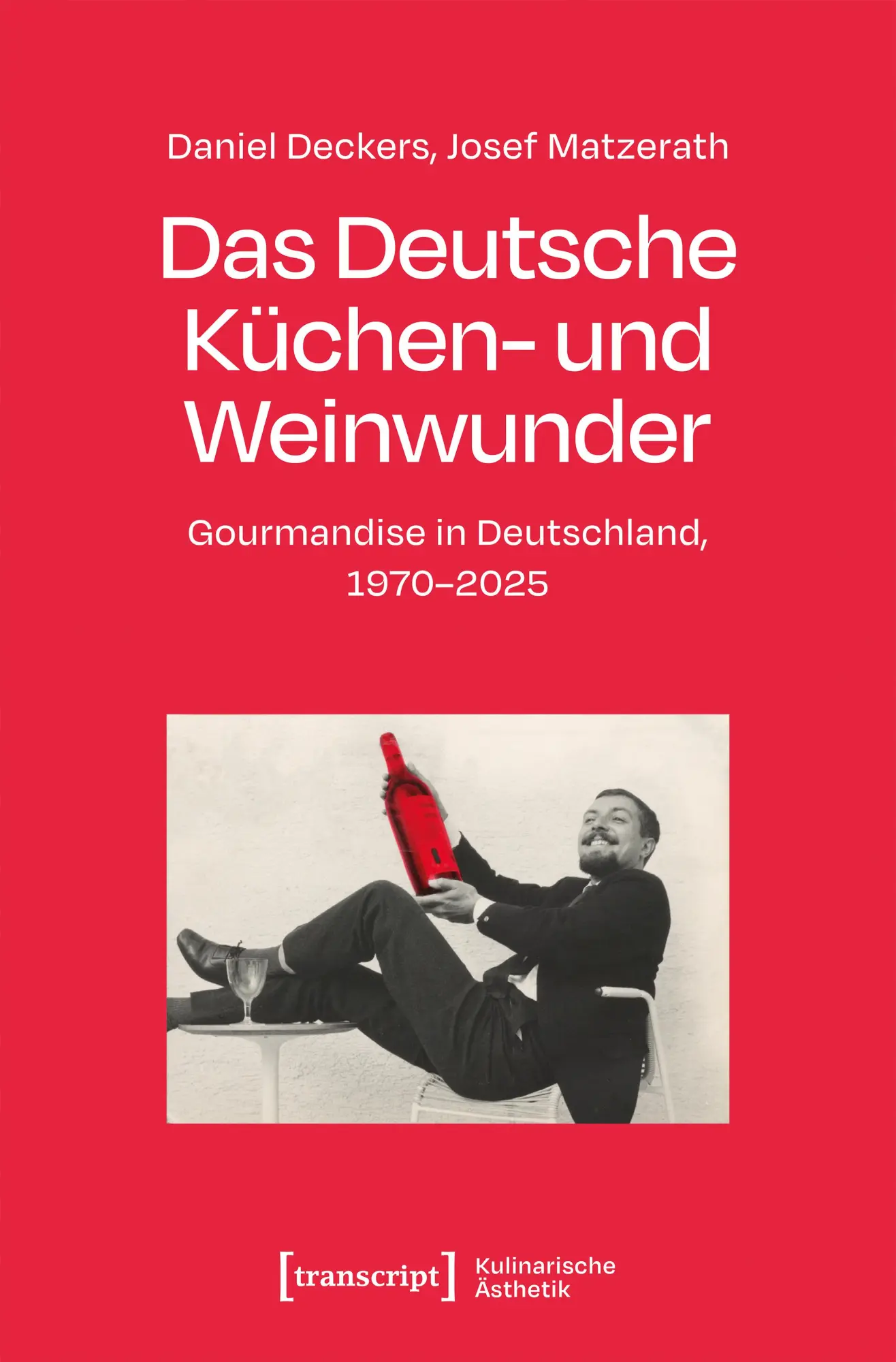 Cover: 9783837677492 | Das Deutsche Küchen- und Weinwunder | Daniel Deckers (u. a.) | Buch