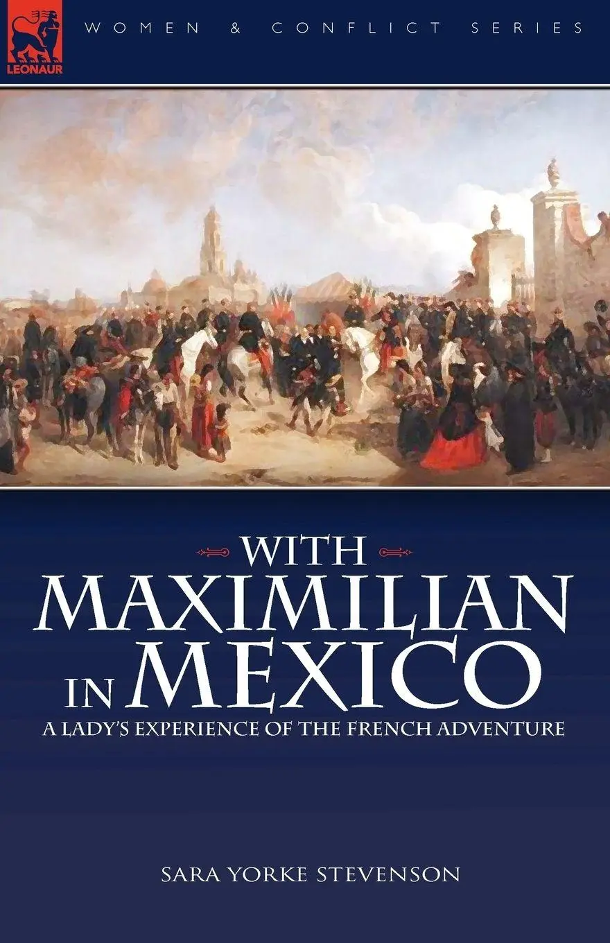 Cover: 9781846777592 | With Maximilian in Mexico | Sara Yorke Stevenson | Taschenbuch | 2009