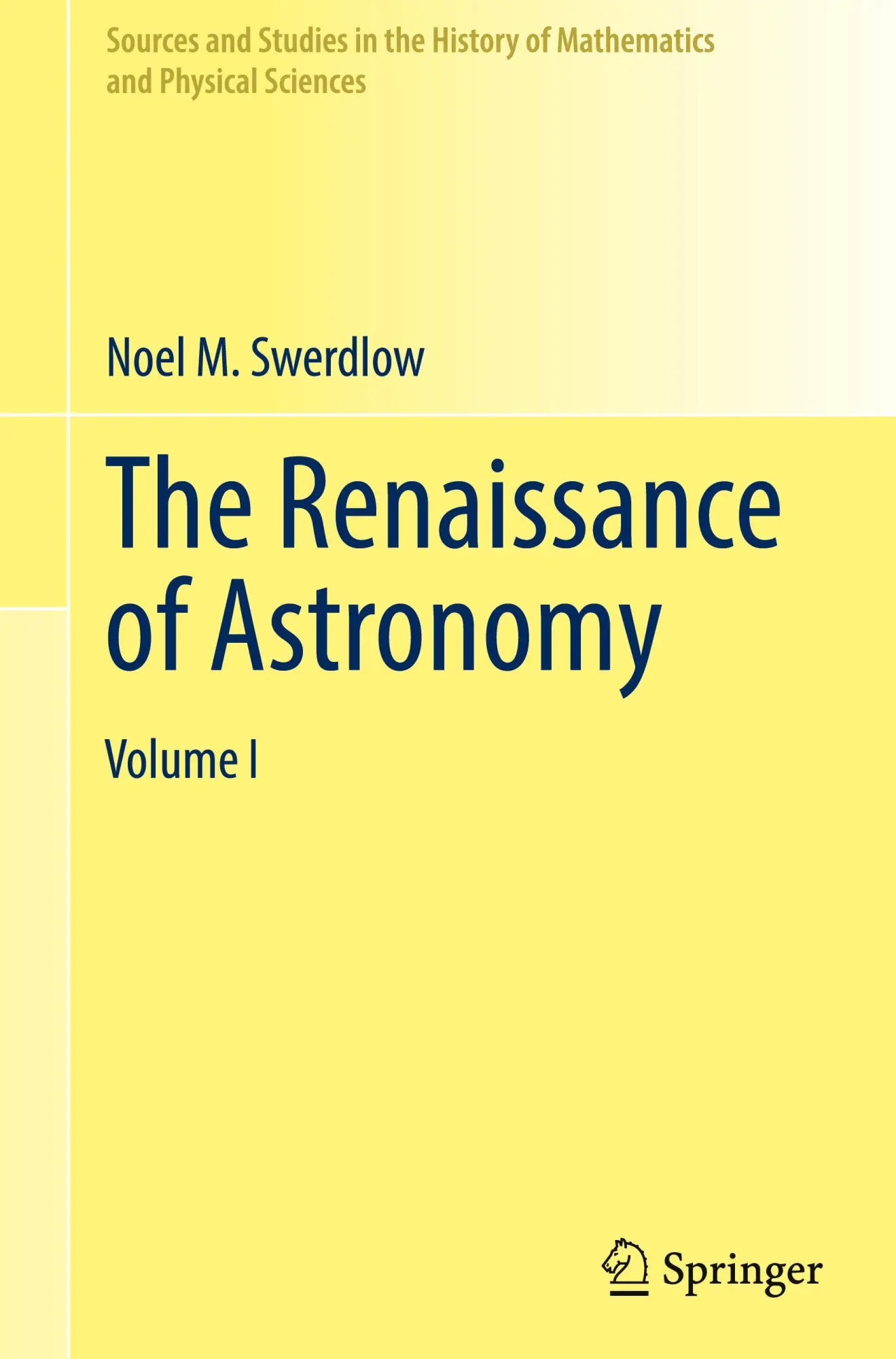 Cover: 9783031847592 | The Renaissance of Astronomy | Noel M. Swerdlow | Buch | 2 Bücher