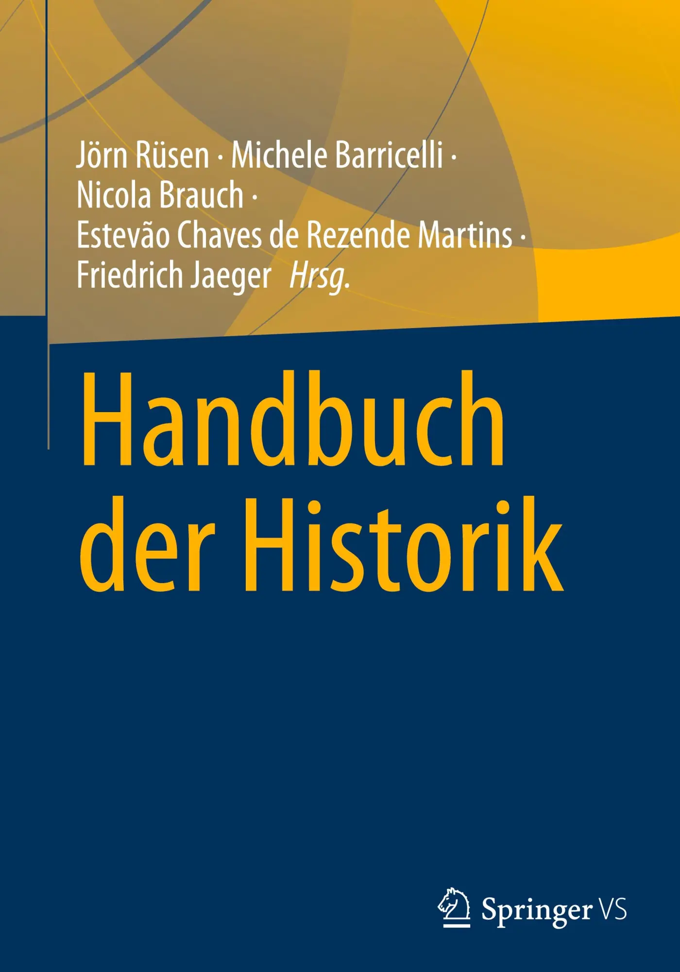 Cover: 9783658477592 | Handbuch der Historik | Jörn Rüsen (u. a.) | Buch | xxiv | Deutsch
