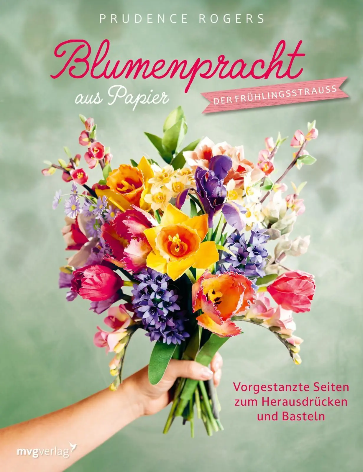 Cover: 9783747407592 | Blumenpracht aus Papier - Der Frühlingsstrauß | Prudence Rogers | Buch