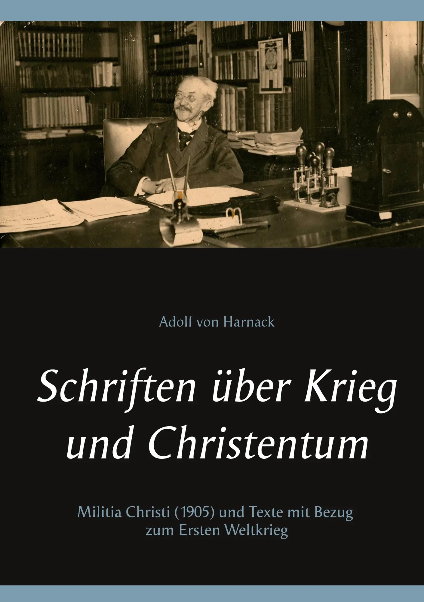 Cover: 9783753417592 | Schriften über Krieg und Christentum | Adolf Von Harnack | Taschenbuch