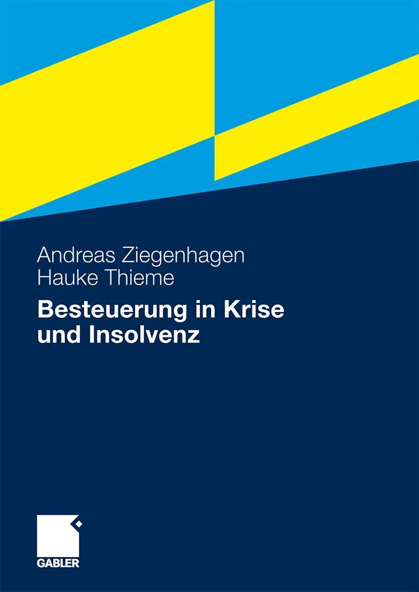 Cover: 9783834907592 | Besteuerung in Krise und Insolvenz | Andreas Ziegenhagen (u. a.)