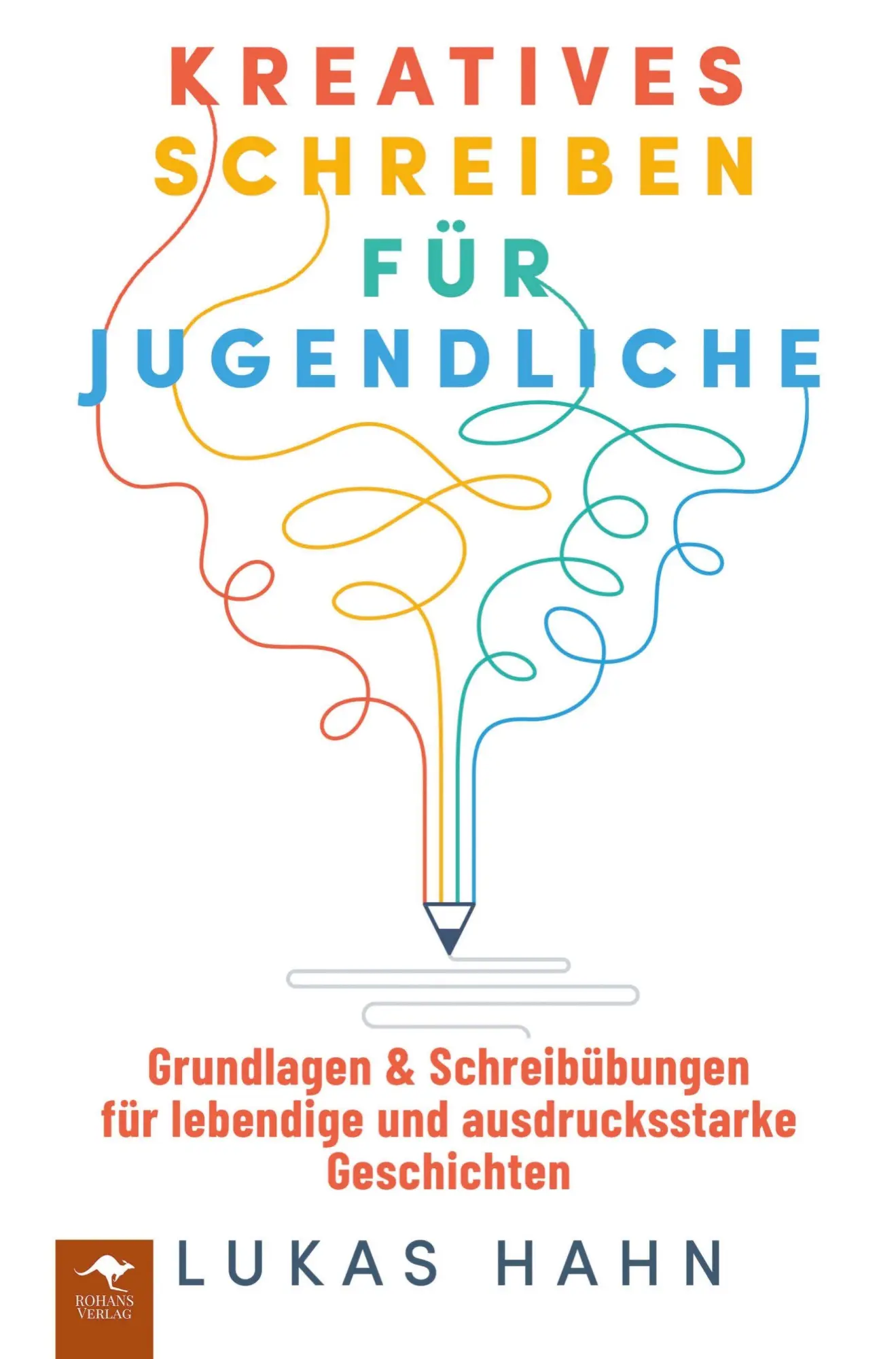 Cover: 9783982587592 | Kreatives Schreiben für Jugendliche - | Lukas Hahn | Taschenbuch
