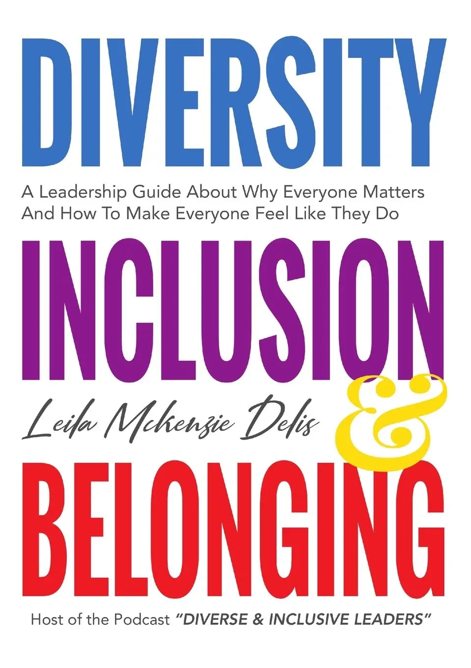 Cover: 9780244227692 | Diversity, Inclusion &amp; Belonging | Leila McKenzie Delis | Taschenbuch