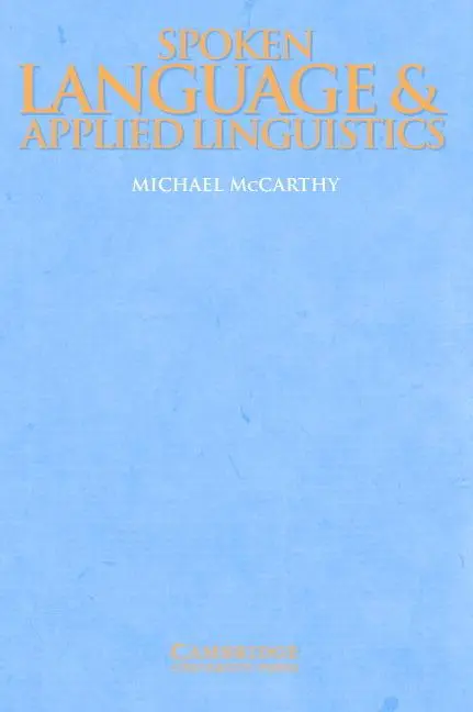 Cover: 9780521597692 | Spoken Language and Applied Linguistics | Michael Mccarthy (u. a.)
