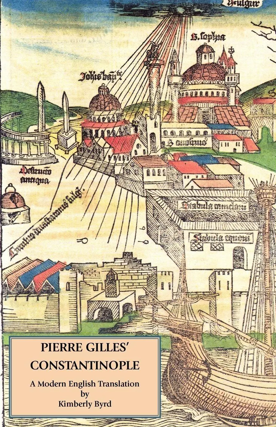 Cover: 9780934977692 | Pierre Gilles' Constantinople | A Modern English Translation | Gilles