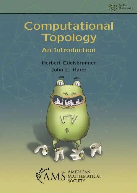 Cover: 9781470467692 | Computational Topology | An Introduction | Edelsbrunner (u. a.) | Buch